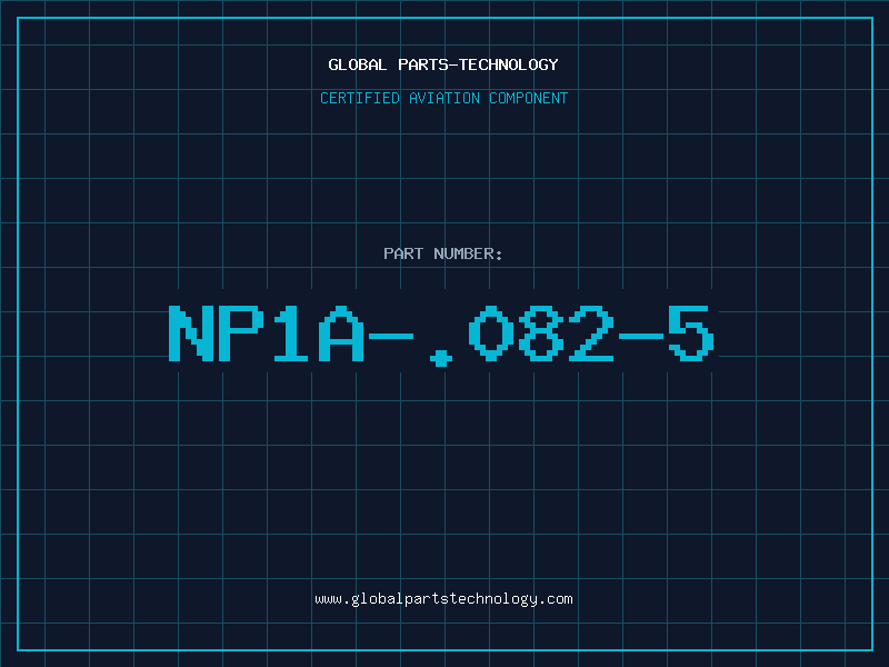 Aviation Part NP1A-.082-5