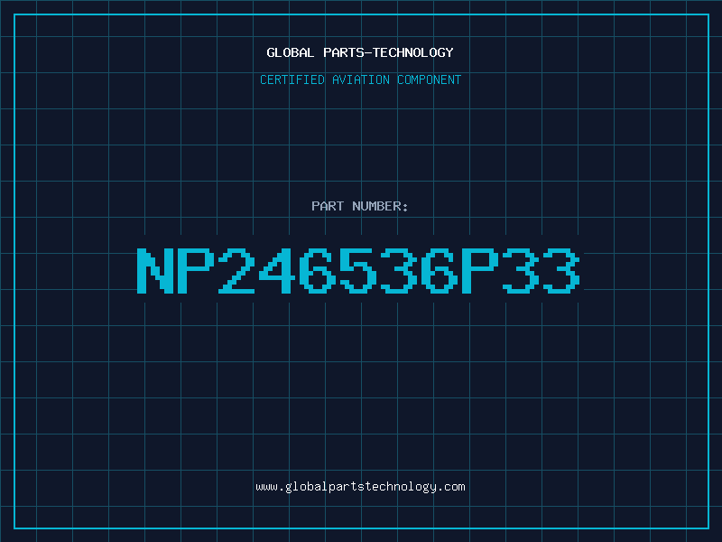 Aviation Part NP246536P33