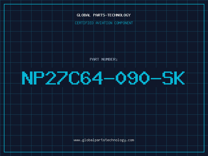 Aviation Part NP27C64-090-SK