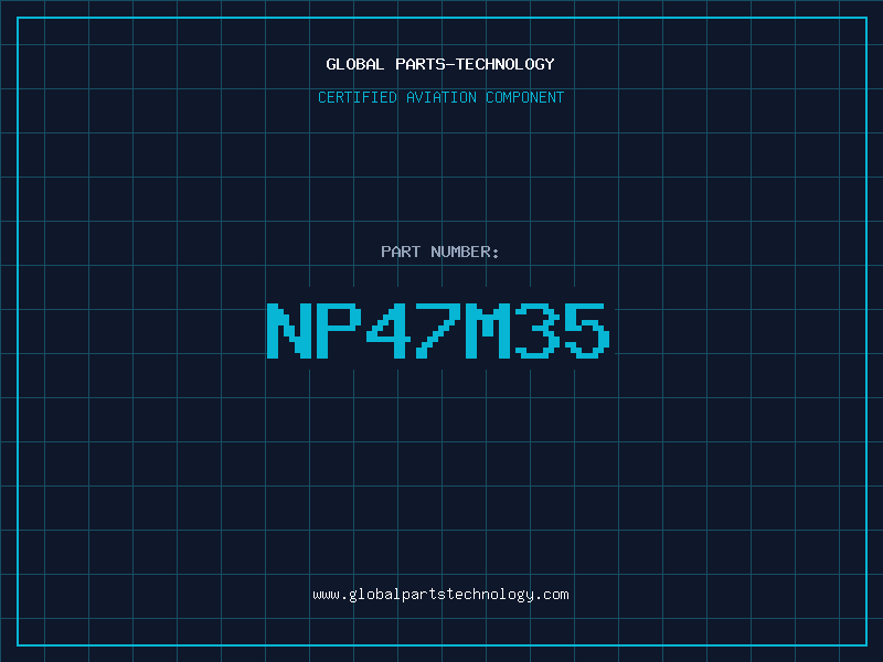 Aviation Part NP47M35