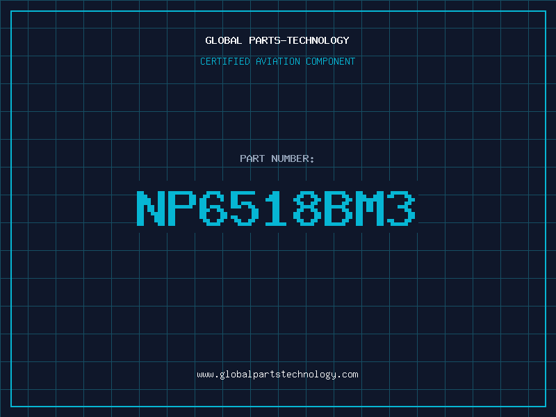 Aviation Part NP6518BM3