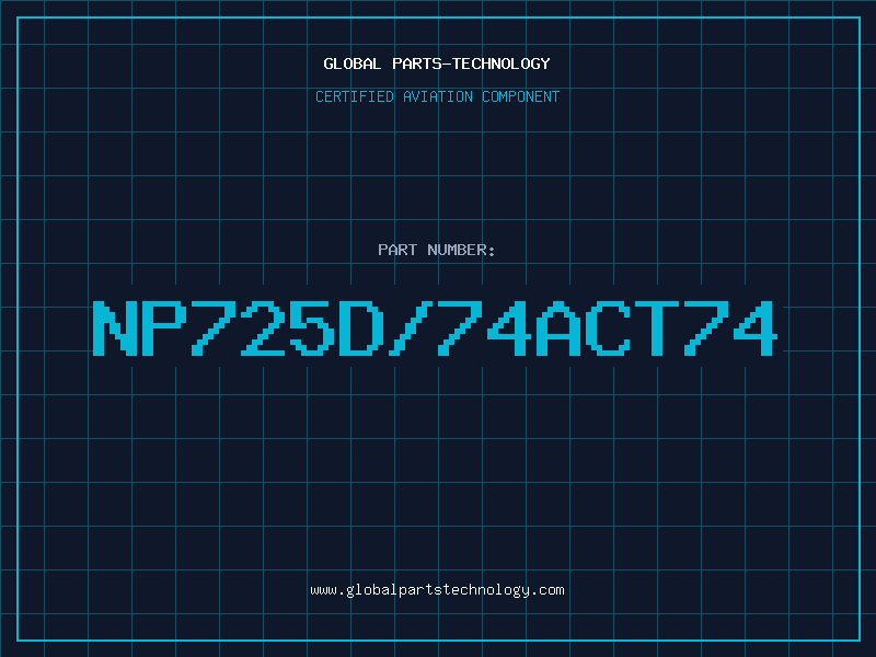 Aviation Part NP725D/74ACT74