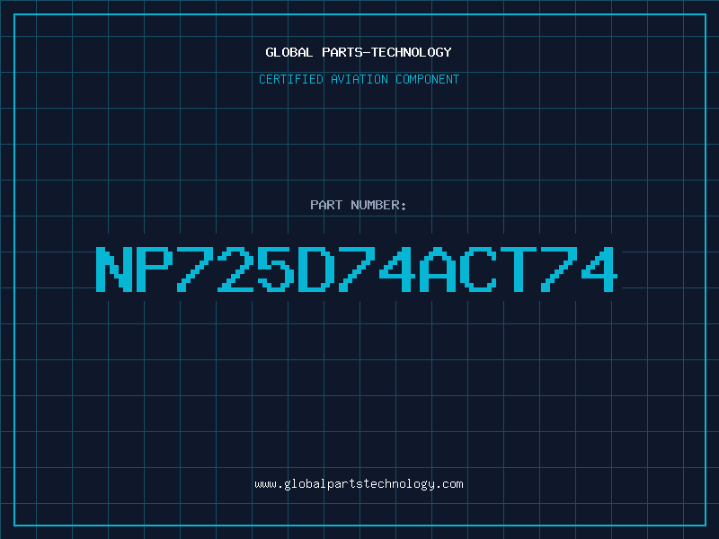 Aviation Part NP725D74ACT74