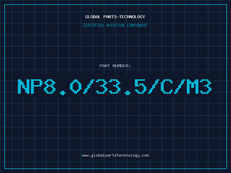 Aviation Part NP8.0/33.5/C/M3