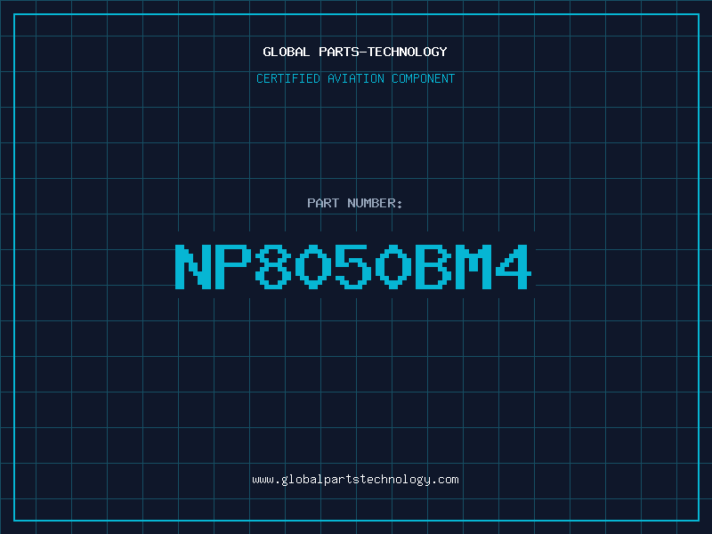 Aviation Part NP8050BM4
