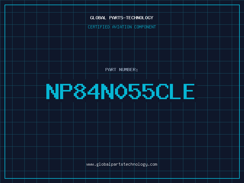 Aviation Part NP84N055CLE