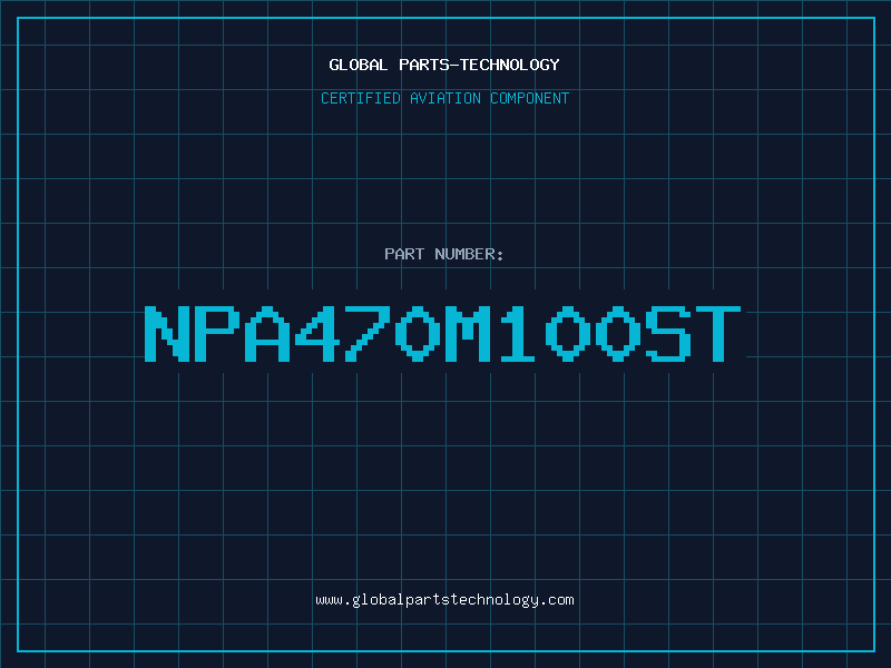 Aviation Part NPA470M100ST