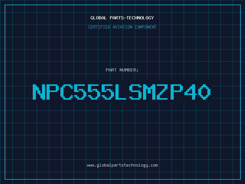 Aviation Part NPC555LSMZP40
