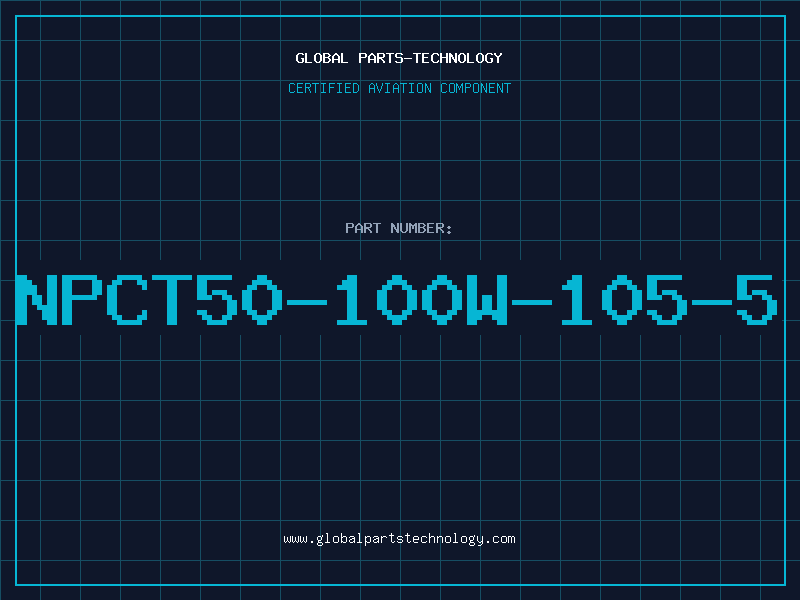 Aviation Part NPCT50-100W-105-5