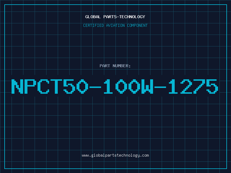 Aviation Part NPCT50-100W-1275