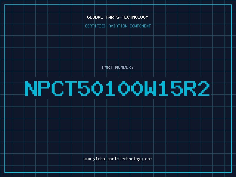 Aviation Part NPCT50100W15R2