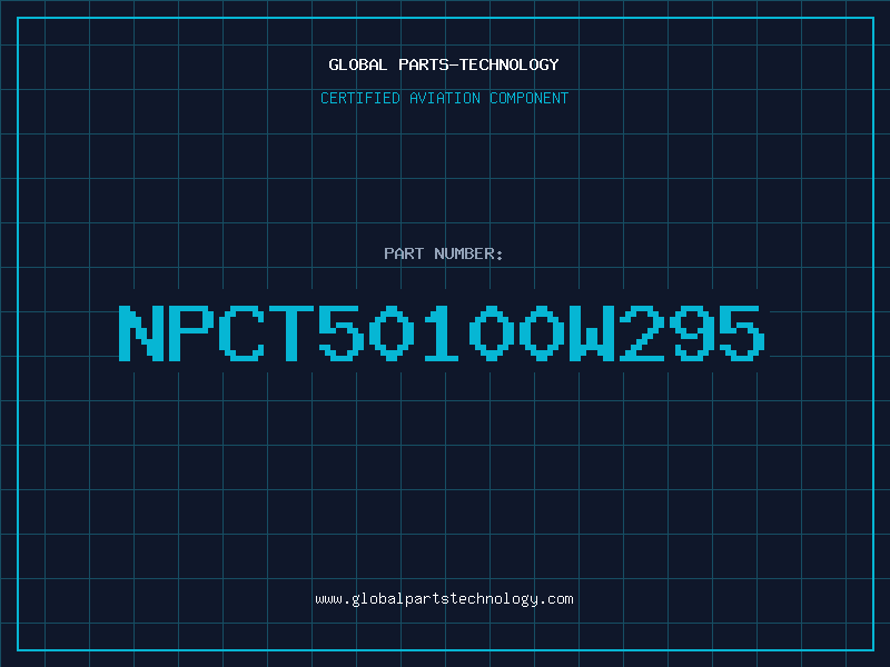 Aviation Part NPCT50100W295