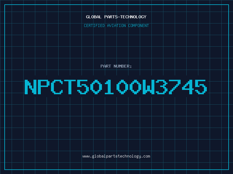 Aviation Part NPCT50100W3745