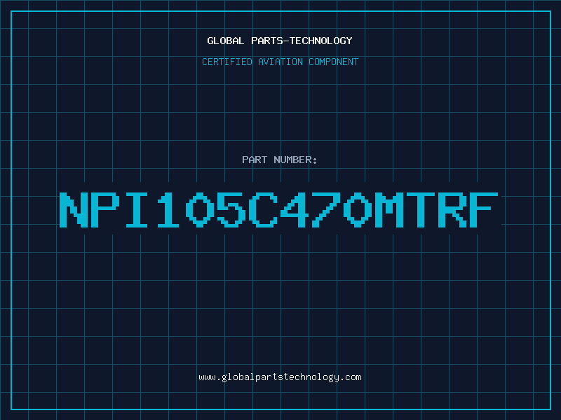 Aviation Part NPI105C470MTRF