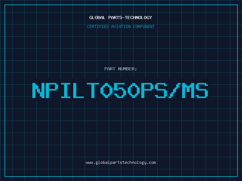 Aviation Part NPILT050PS/MS