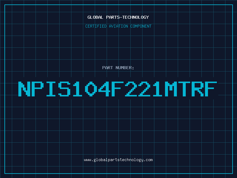 Aviation Part NPIS104F221MTRF