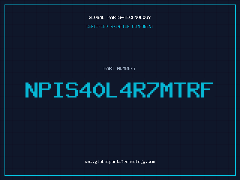 Aviation Part NPIS40L4R7MTRF