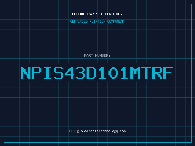 Aviation Part NPIS43D101MTRF