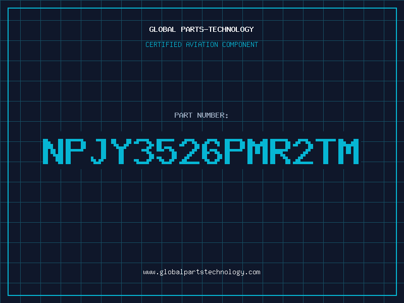 Aviation Part NPJY3526PMR2TM