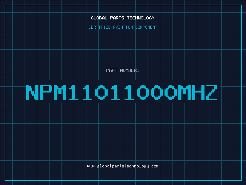 Aviation Part NPM11011000MHZ