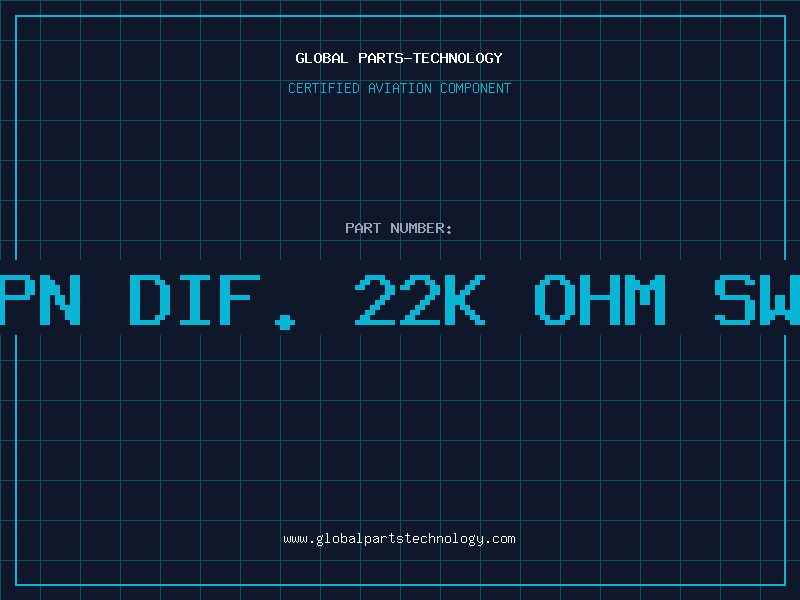 Aviation Part NPN DIF. 22K OHM SWI