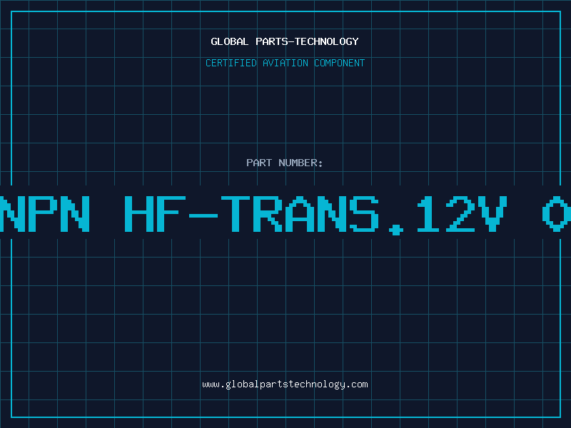 Aviation Part NPN HF-TRANS.12V 0