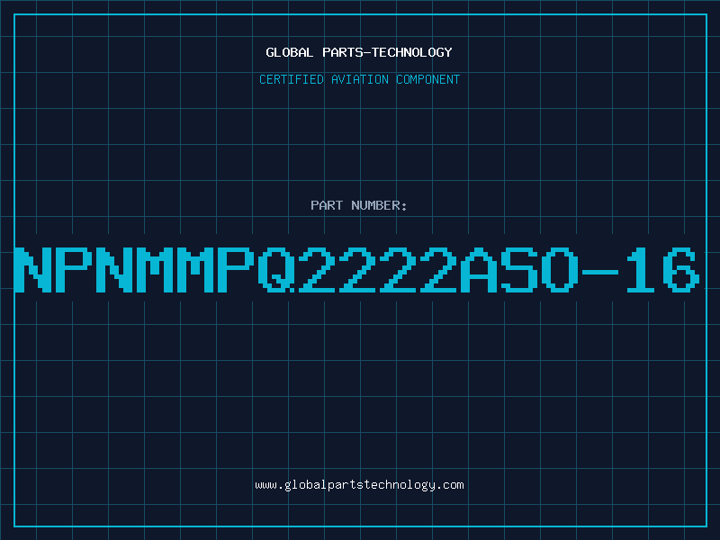 Aviation Part NPNMMPQ2222ASO-16