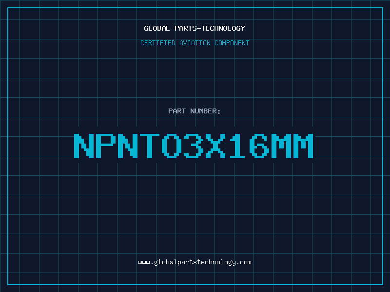 Aviation Part NPNTO3X16MM