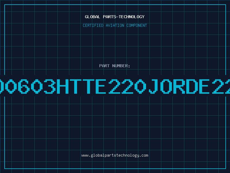 Aviation Part NPO0603HTTE220JORDE220J