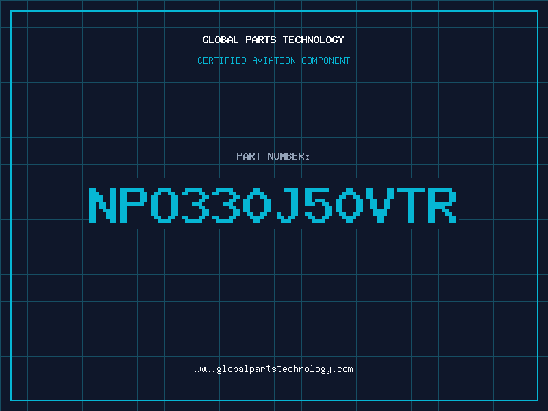 Aviation Part NPO330J50VTR