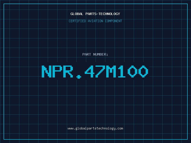 Aviation Part NPR.47M100