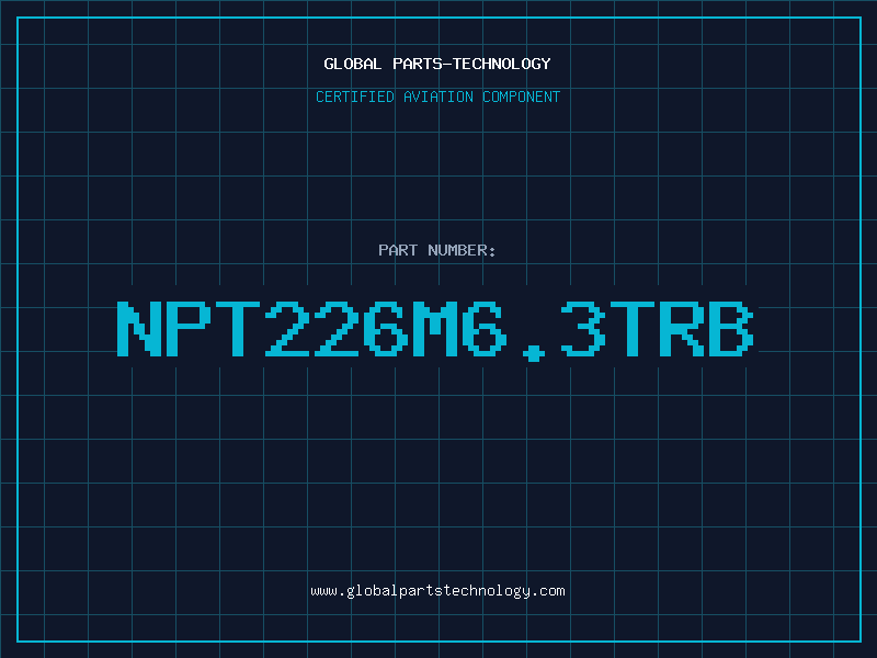 Aviation Part NPT226M6.3TRB