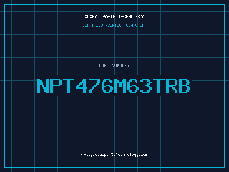Aviation Part NPT476M63TRB