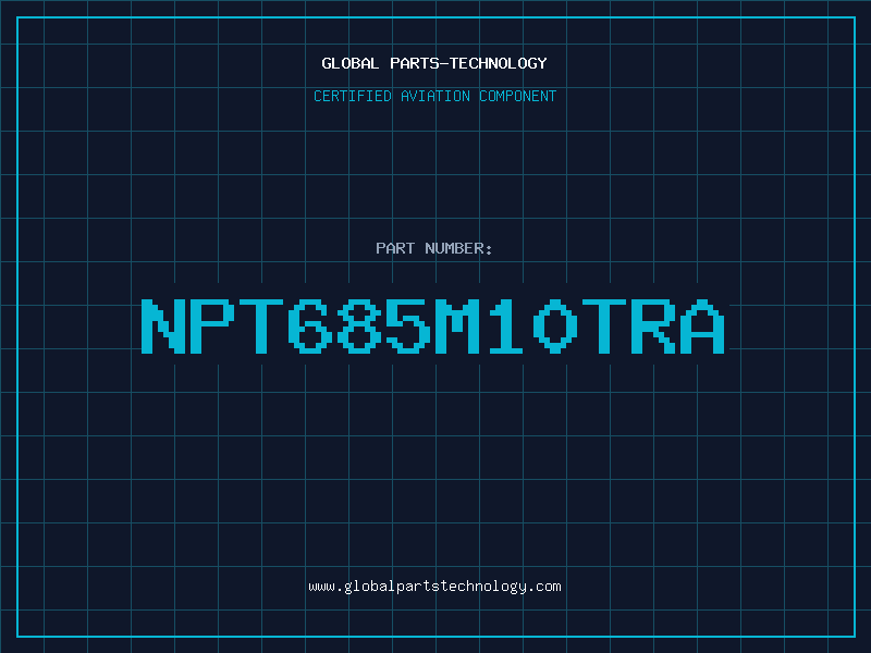 Aviation Part NPT685M10TRA