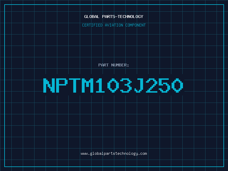Aviation Part NPTM103J250