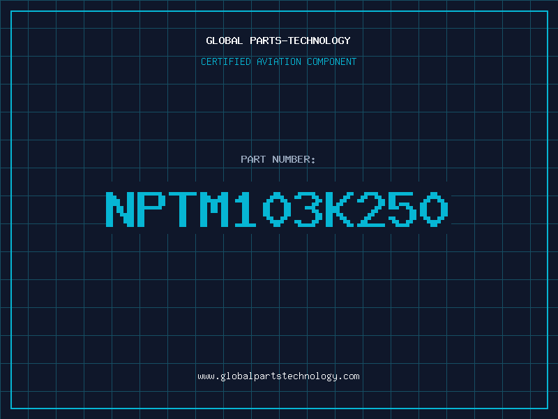 Aviation Part NPTM103K250