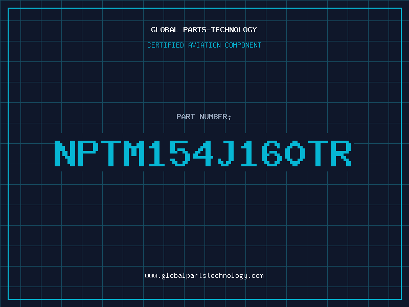 Aviation Part NPTM154J160TR