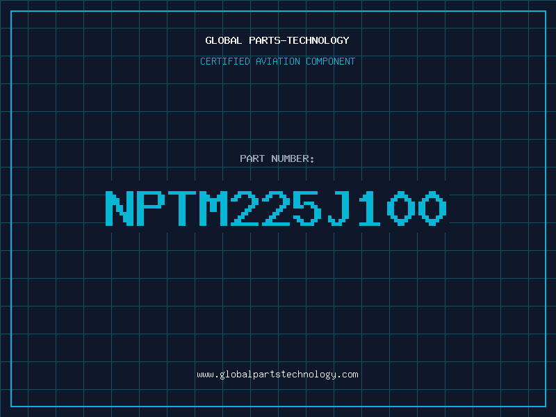 Aviation Part NPTM225J100