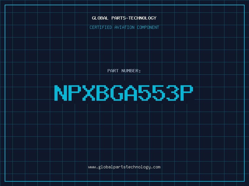 Aviation Part NPXBGA553P