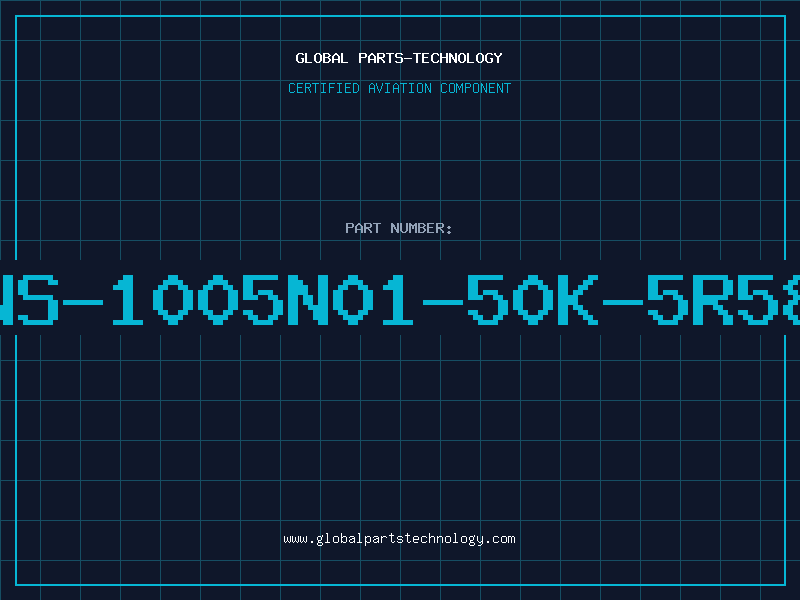 Aviation Part NS-1005N01-50K-5R58
