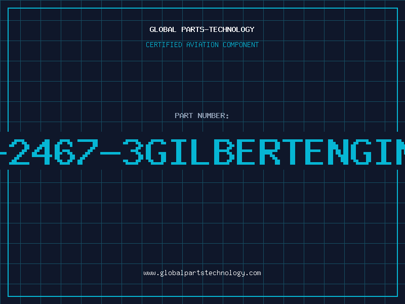 Aviation Part NS-2467-3GILBERTENGINEE