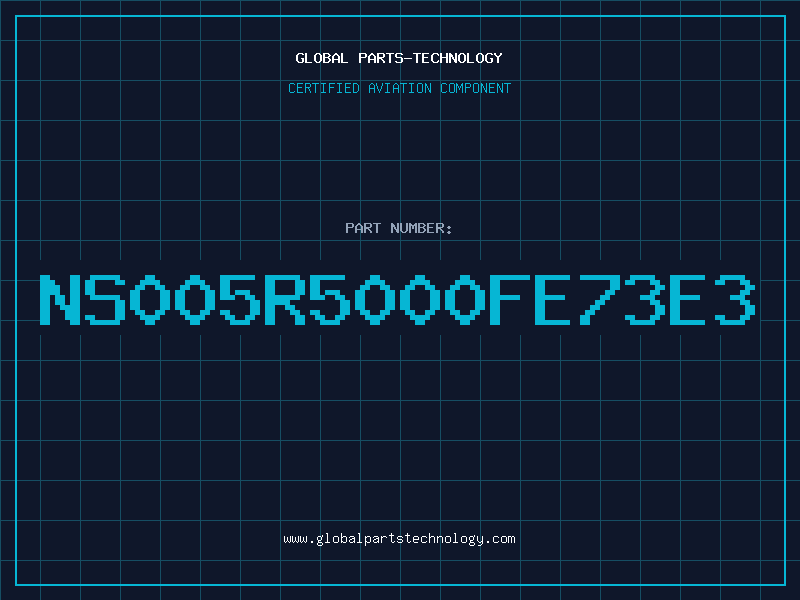 Aviation Part NS005R5000FE73E3