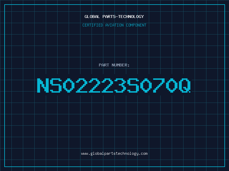 Aviation Part NS02223S070Q