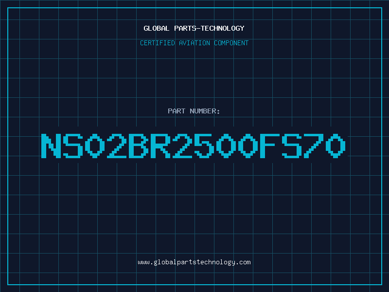 Aviation Part NS02BR2500FS70