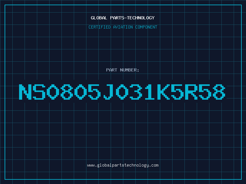 Aviation Part NS0805J031K5R58