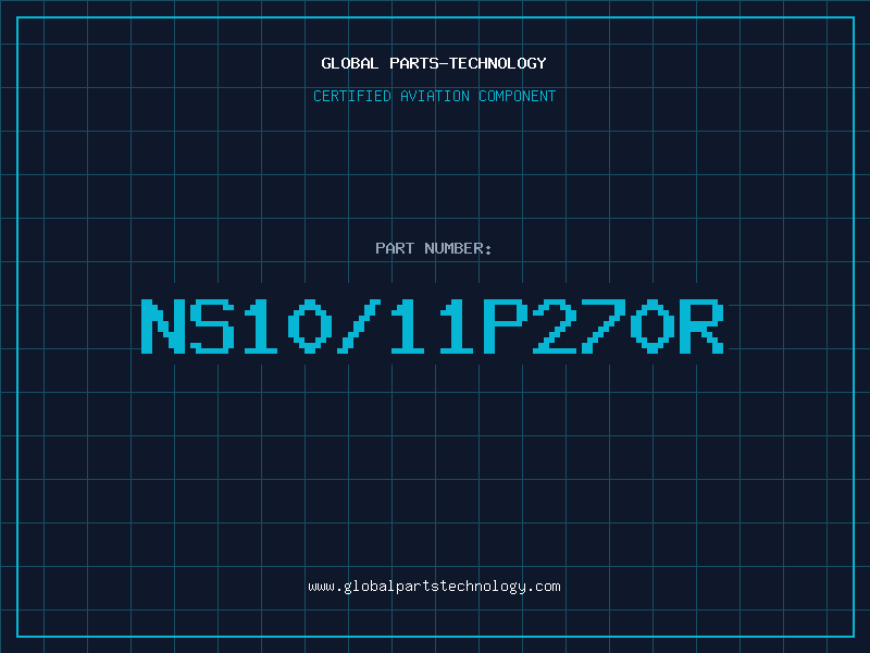 Aviation Part NS10/11P270R