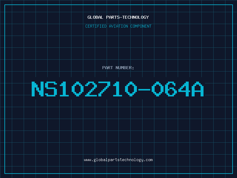 Aviation Part NS102710-064A