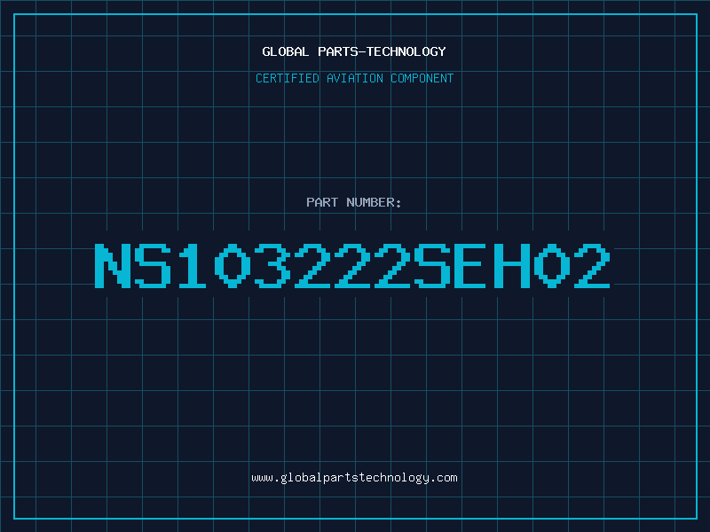 Aviation Part NS103222SEH02