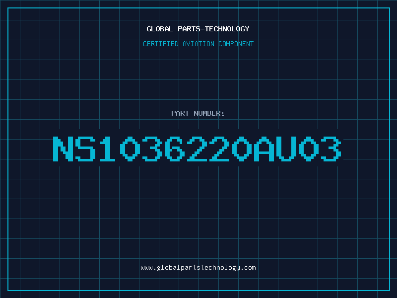 Aviation Part NS1036220AU03