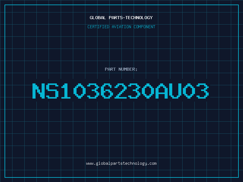 Aviation Part NS1036230AU03